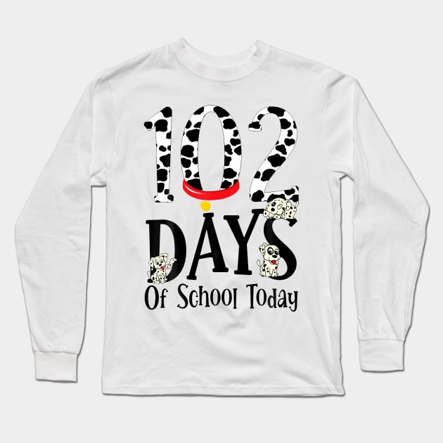 102 Days of School Today Dalmatian Dog Funny 100th Day Kids Long Sleeve T-Shirt by Daysy1